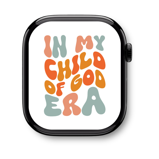 IN MY CHILD OF GOD ERA WATCH WALLPAPER